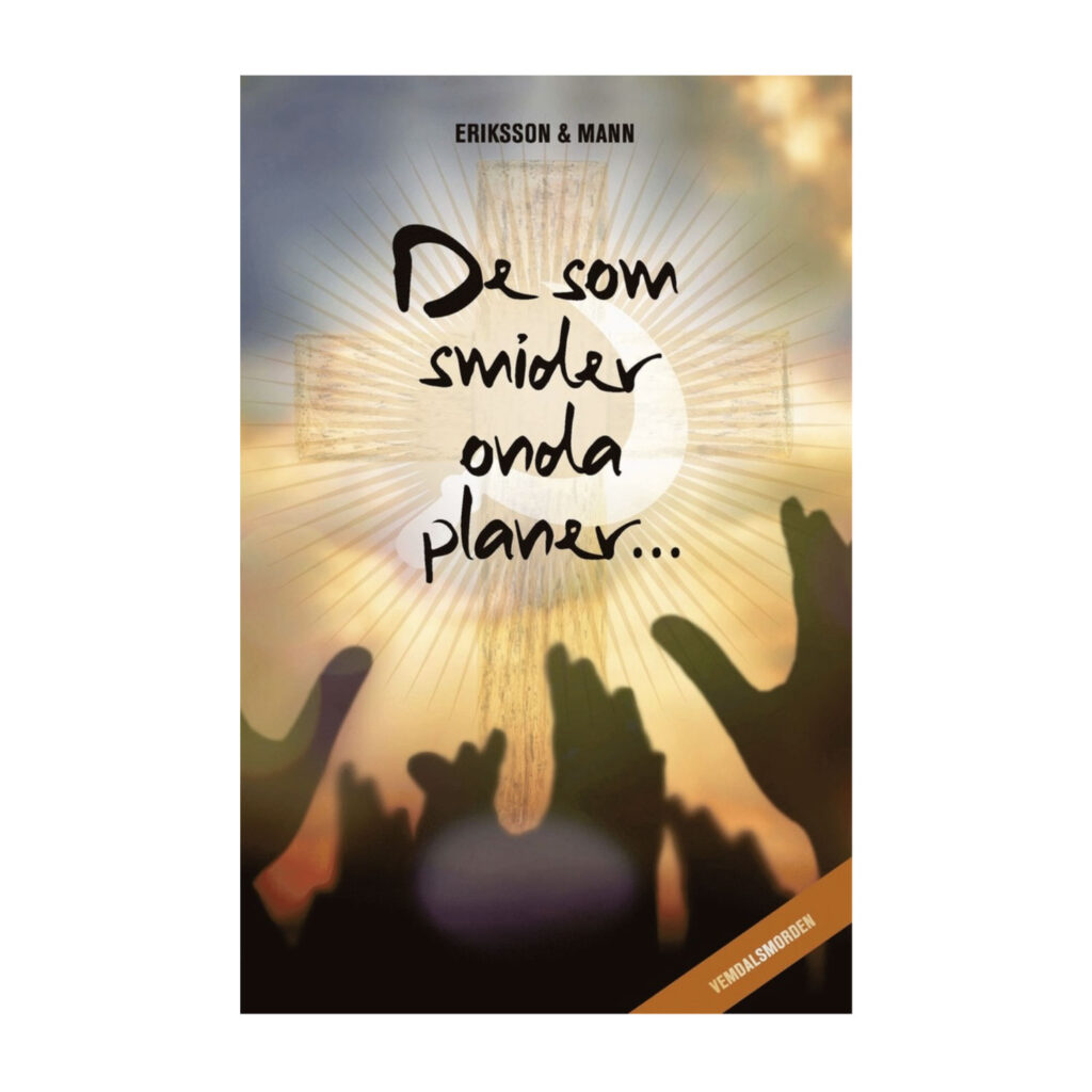 De som smider onda planer...