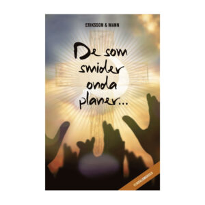 De som smider onda planer...